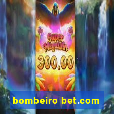 bombeiro bet.com